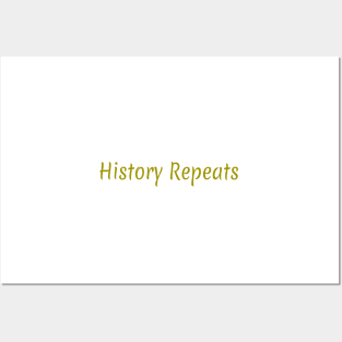 history repeats Posters and Art